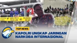 TOP REVIEW - Pengungkapan Narkoba Skala Jumbo, Kapolri Turun Langsung