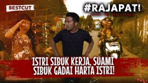 Momen Nanang Menjual Habis Semua Harta Istri!! | Rajapati Eps 347 (1/2)