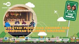 GATHERING POINT [Economic and Educational Recovery Strategies on the Slopes of Sinabung] TVRI NOR...