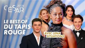 Le Best-of de Léna Situation sur le tapis rouge des César 2026