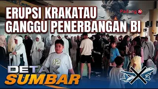 KRAKATAU ERUPTION DISRUPTS BIM FLIGHTS imran
