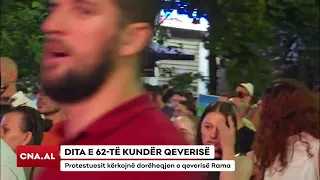 DITA E 62 TË KUNDËR QEVERISË/ Protestuesit kërkojnë dorëheqjen e qeverisë Rama