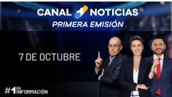 Primera Emisión Canal 1 Noticias | 7 de octubre