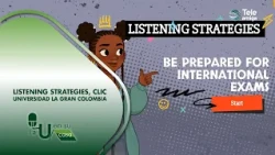 Listening Strategies - CLIC, Universidad La Gran Colombia