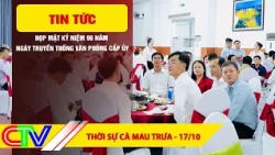 CA MAU NEWS NOON 10/17/2026 | 96TH ANNIVERSARY MEETING OF THE PARTY COMMITTEE OFFICE TRADITION