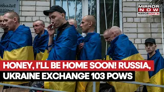 Russia-Ukraine Exchange 103 Prisoners Of War; Freed Soldiers Speak To Families | Watch