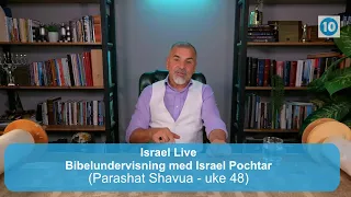 Bibelundervisning med Israel Pochtar | Parashat Shavua - uke 48 | Kanal 10 | fra 23.09.26