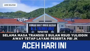 Selama Masa Transisi 3 Bulan RSUD Yuliddin Away Tetap Layani Peserta PBI JK | Berita Aceh Hari Ini