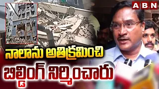 నాలాను అతిక్రమించి బిల్డింగ్ నిర్మించారు | Hydra Commissioner Ranganath On Gachibowli Building | ABN