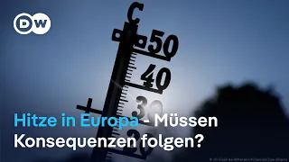 Wie weiter nach den Rekordtemperaturen in Europa?