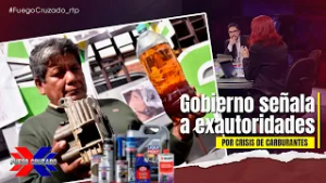 Gobierno señala a exautoridades por crisis de carburantes - Fuego Cruzado