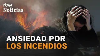 We analyze how the wildfires are impacting the population's mental health | RTVE News