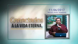 98  Conectados a la vida eterna. 11/08/2017