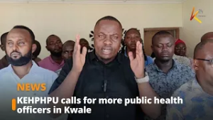 KEHPHPU calls for more public health officers in Kwale
