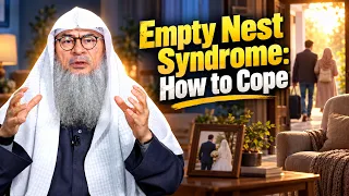 Empty Nest Syndrome: How to Cope? |  Sheikh Assim Al Hakeem #hudatv