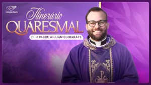 Itinerário Quaresmal 2026 com padre Willian Guimarães