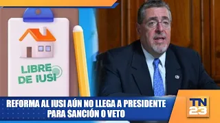 IUSI reform has yet to reach the President for approval or veto