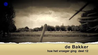 07/20/2026 How things used to be ep 12 The Baker Gemert by Andre van Bussel