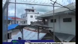 "No Exception" Rule Applied To Koror Jail Policies