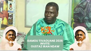 GAMOU Tivaouane 2026 -Invite: Oustaz Iran Ndaw - Par Oustaz Abdou Aziz Doukoure - Mardi 25 Aout 2026