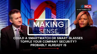 Making Sense | Could Your Smartwatch Put Your Company At Risk? | 4 September 2026