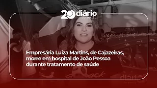 Businesswoman Luiza Martins, from Cajazeiras, dies in João Pessoa while undergoing medical treatment
