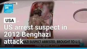 US arrest suspect in 2012 Benghazi attack • FRANCE 24 English