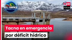 Tacna in a state of emergency due to water deficit: what measures are being applied to guarantee ...