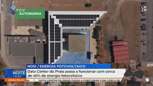 Data Center da Praia passa a funcionar com cerca de 40% de energia fotovoltaico