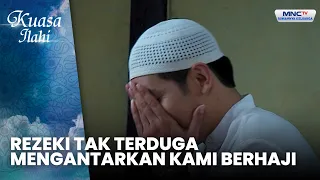 Rezeki Tak Terduga Mengantarkan Kami Berhaji | HAJI GATOT | KUASA ILAHI