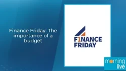 Finance Friday: The importance of a budget