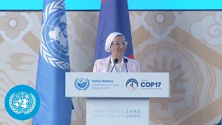 COP 17: By repairing ecosystem it will restore livelihoods - UNCCD Opening | United Nations