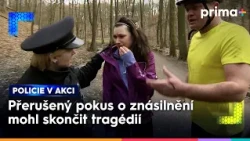 Pátrání po pachateli pokusu o znásilnění | Policie v akci