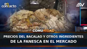 Precios del bacalao y otros ingredientes de la fanesca en el mercado | En Contacto | Ecuavisa