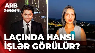 ARB XƏBƏR - Laçında yeni həyat - Yurda qayıdanlar üçün hansı imkanlar yaradılıb?