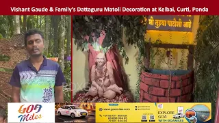Vishant Gaude & Family’s Dattaguru Matoli Decoration at Kelbai, Curti, Ponda