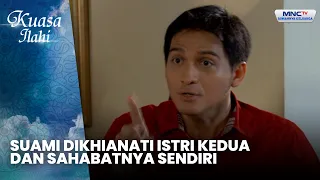 Suami Dikhianati Istri Kedua dan Sahabatnya Sendiri | SUAMIKU SURGAKU | KUASA ILAHI