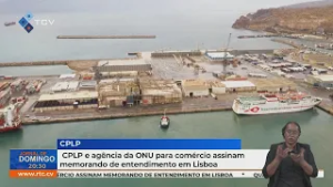 CPLP e agência da ONU para comércio assinam memorando de entendimento em Lisboa