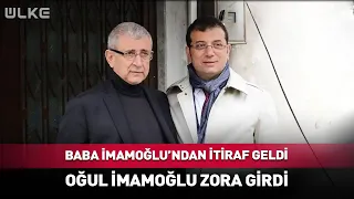 Confession from Father İmamoğlu That Will Put Son İmamoğlu in a Tough Spot!