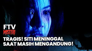 Tragic! Siti Dies While Still Pregnant! | Mystery FTV