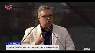 Szentesi Zöldi László - Tüntetés a Terror Háza Múzeum előtt- HírTV