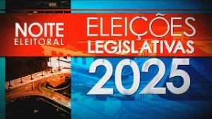Noite Eleitoral – Eleições Legislativas 2025