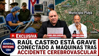 🚨EXCLUSIVA:  Raúl Castro está grave conectado a MAQUINAS tras  accidente CEREBROVASCULAR