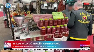 81 ilde gıda güvenliği operasyonu!