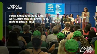 2026/2027 Harvest Plan for family farming allocates R$ 1.5 billion for Piauí