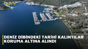 TARİHİ KALINTILAR KORUMA ALTINA ALINDI