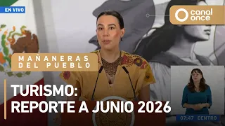 Las mañaneras del pueblo - Turismo: reporte a junio 2026 (13/08/2026)
