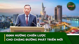 AFTERNOON NEWS 7/29 | Strategic orientation for a new phase of development | QPVN