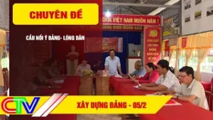 XÂY DỰNG ĐẢNG 05-2-2026 | CẦU NỐI Ý ĐẢNG - LÒNG DÂN