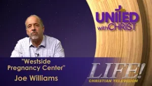 "Westside Pregnancy Center" - Joe Williams (united 2 5 26)